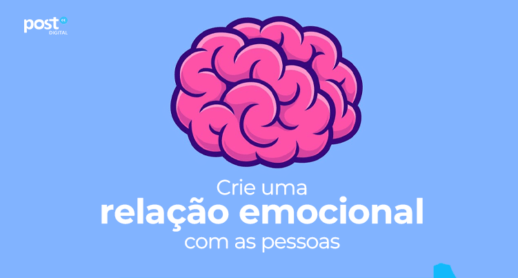 Crie uma relação emocional com as pessoas