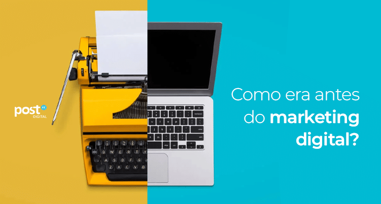 Como era antes do marketing digital?