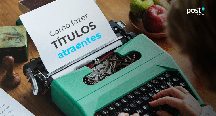 Como fazer títulos atraentes?