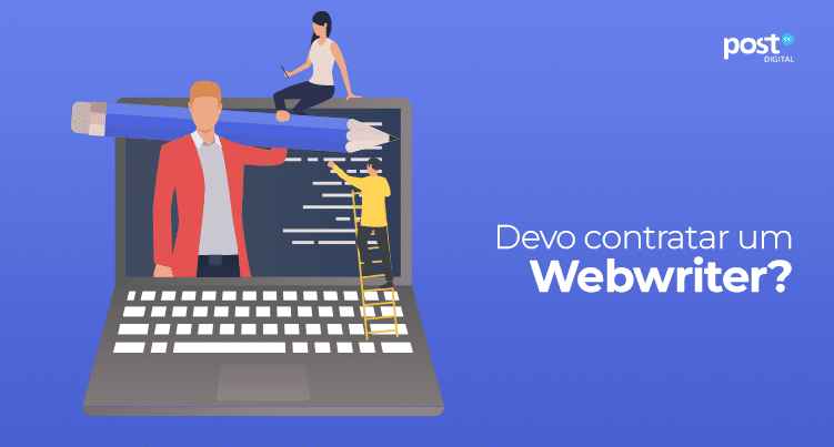 Devo contratar um Webwriter?