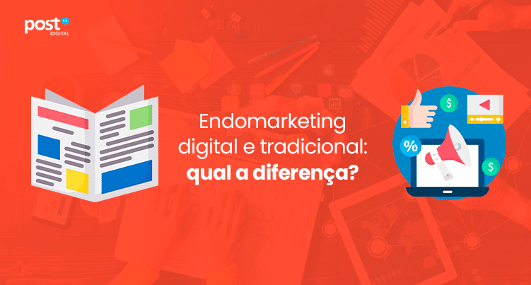 Endomarketing digital e tradicional: qual a diferença?