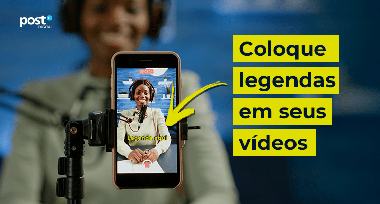 Coloque legendas em seus vídeos