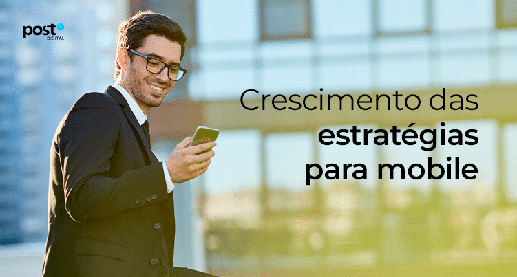 Crescimento das estratégias para mobile