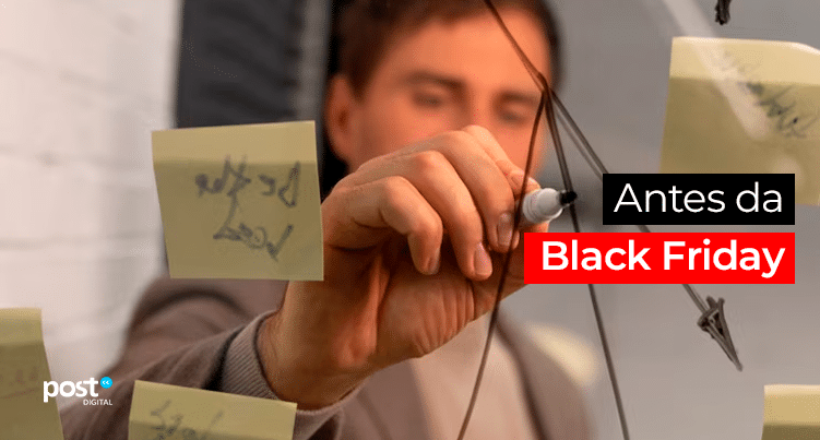 Antes da Black Friday