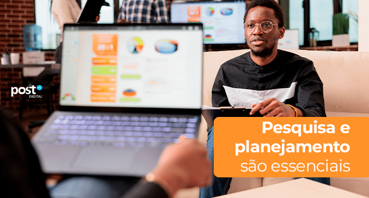 Pesquisa e planejamento são essenciais