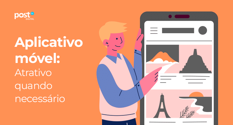 Aplicativo móvel: Atrativo quando necessário