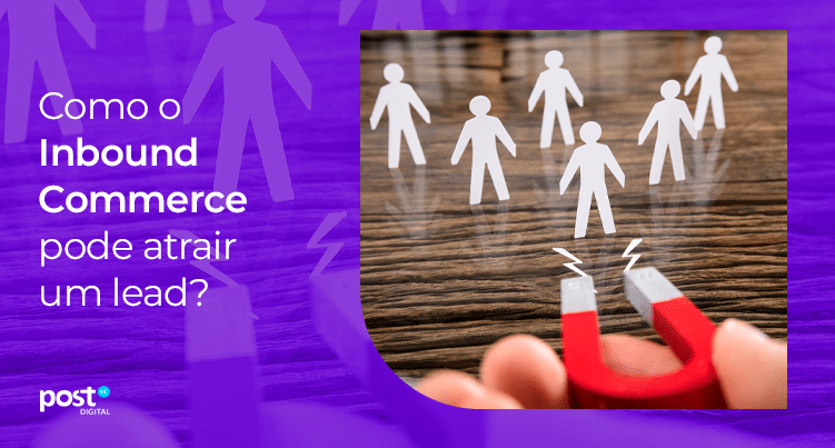 Como o Inbound Commerce pode atrair um lead?