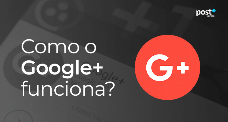 Como o Google+ funciona?