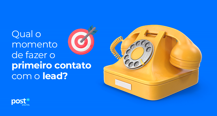 Qual o momento de fazer o primeiro contato com o lead?