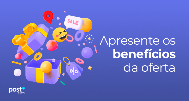 Apresente os benefícios da oferta