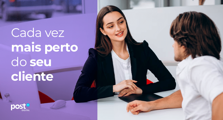 Cada vez mais perto do seu cliente