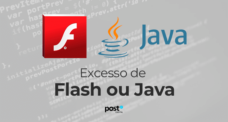 Excesso de Flash ou Java