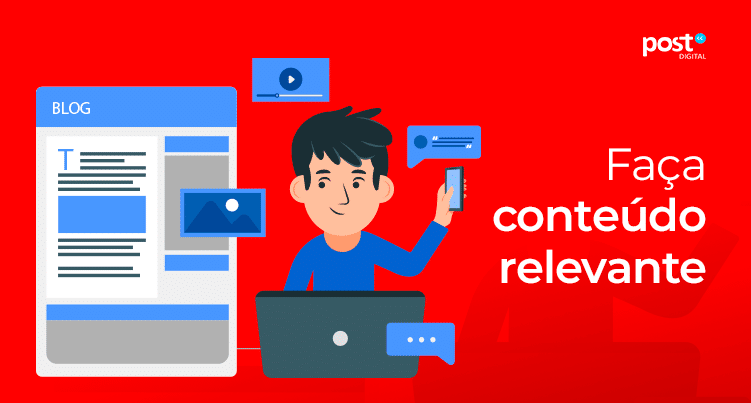 Faça conteúdo relevante