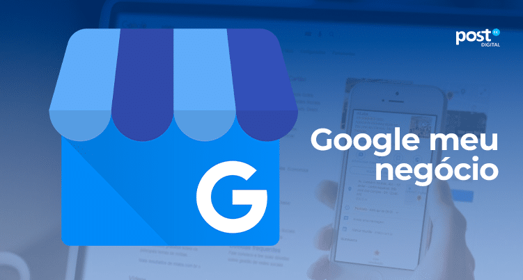 Como ser encontrado: Google Meu Negócio