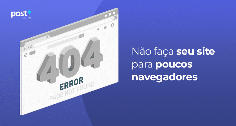 Não faça seu site para poucos navegadores