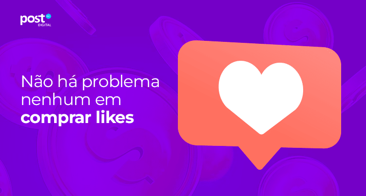 Não há problema nenhum em comprar likes