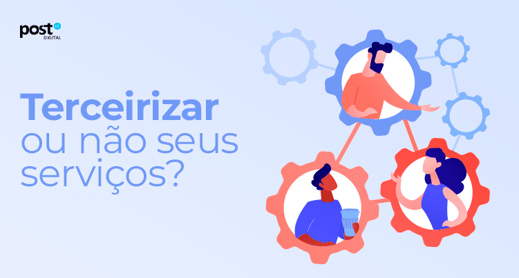 Terceirizar ou não seus serviços?