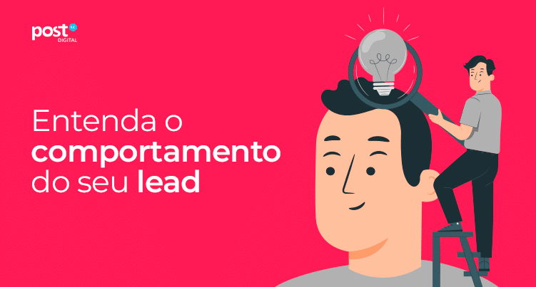 Entenda o comportamento do seu lead