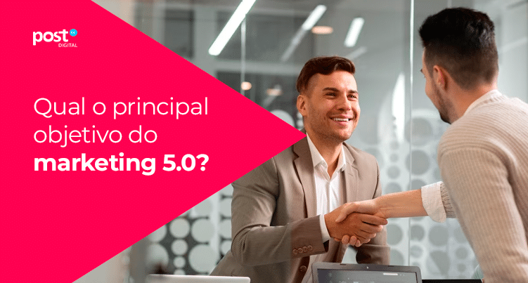 Qual o principal objetivo do marketing 5.0?