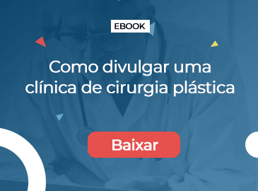 Como divulgar uma Clínica de Cirurgia Plástica