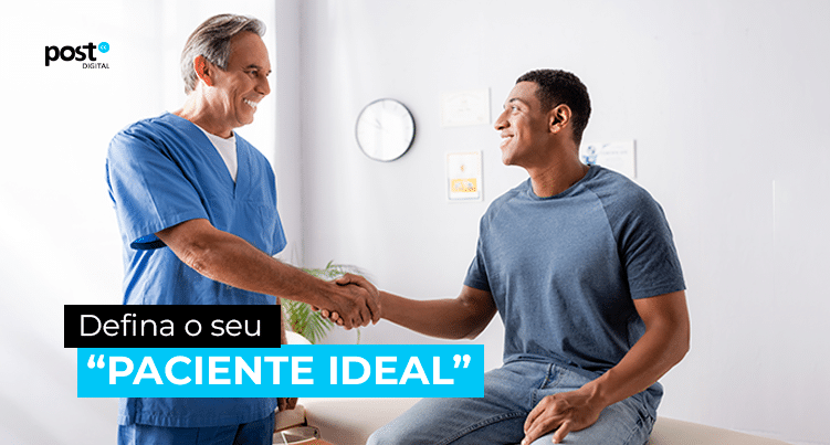 Defina o seu “paciente ideal”