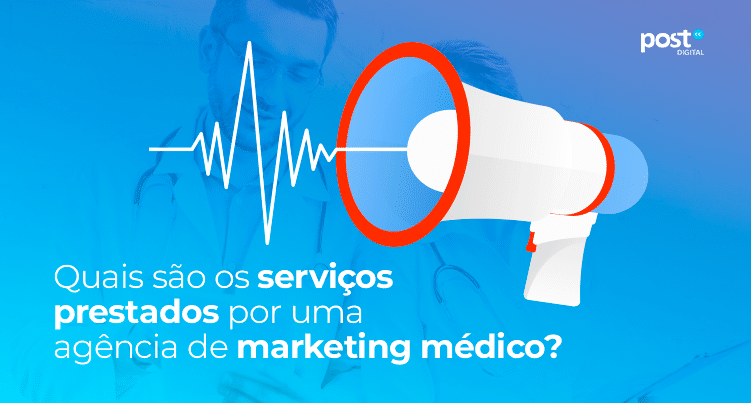 Quais são os serviços prestados por uma agência de marketing médico?