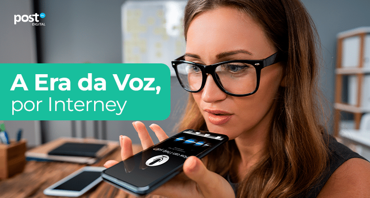A Era da Voz, por Interney