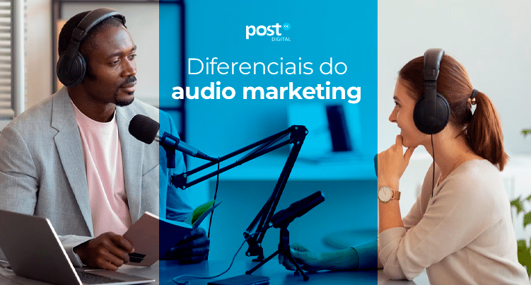 Diferenciais do audio marketing