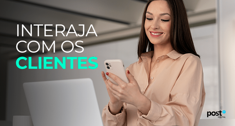 Interaja com os clientes