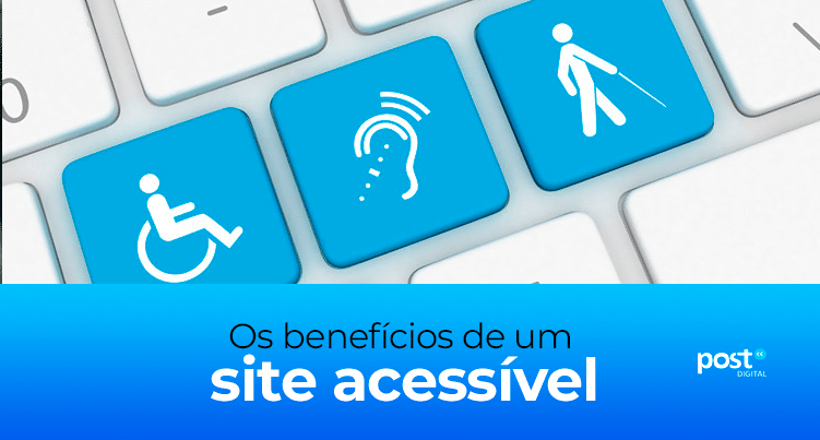 Os benefícios de um site acessível