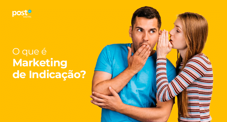 O que é Marketing de Indicação?