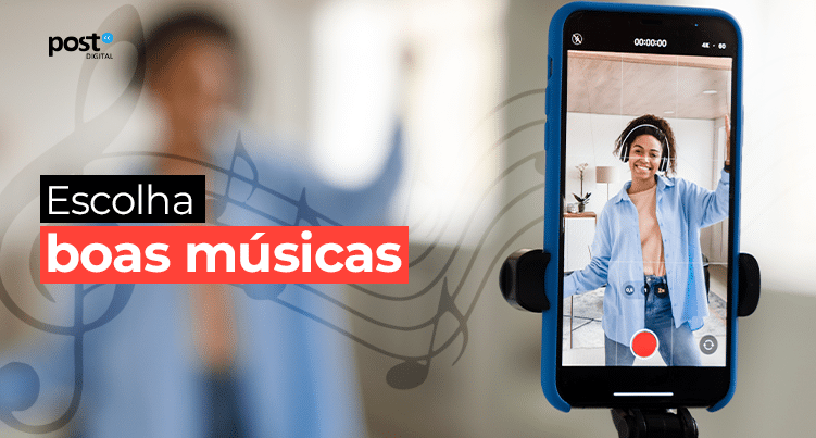 Escolha boas músicas