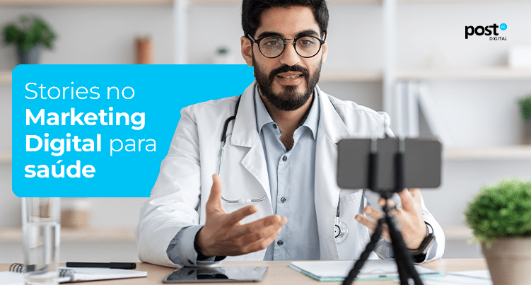 Stories no Marketing Digital para saúde