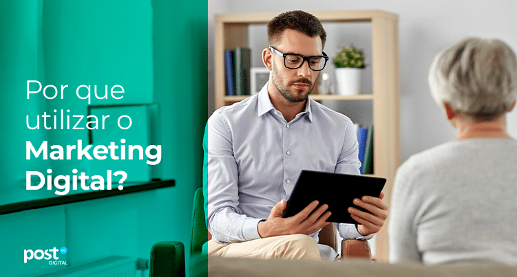 Por que utilizar o Marketing Digital?