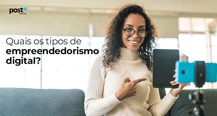 Quais os tipos de empreendedorismo digital?
