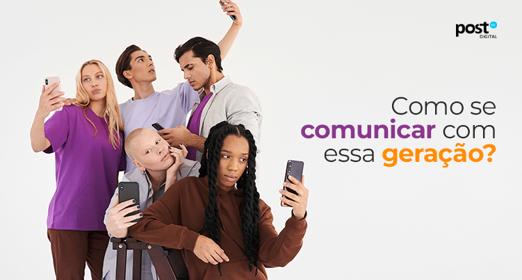 Como se comunicar com essa geração?