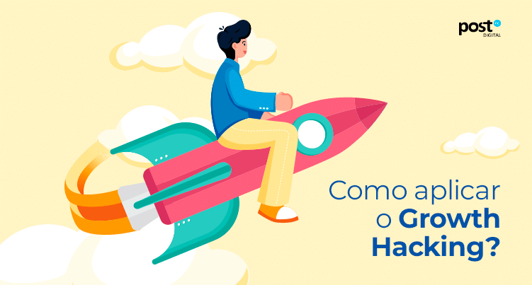 Como aplicar o Growth Hacking?