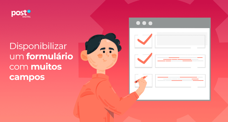 Disponibilizar um formulário com muitos campos