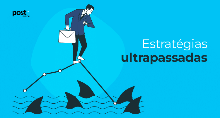 Estratégias ultrapassadas