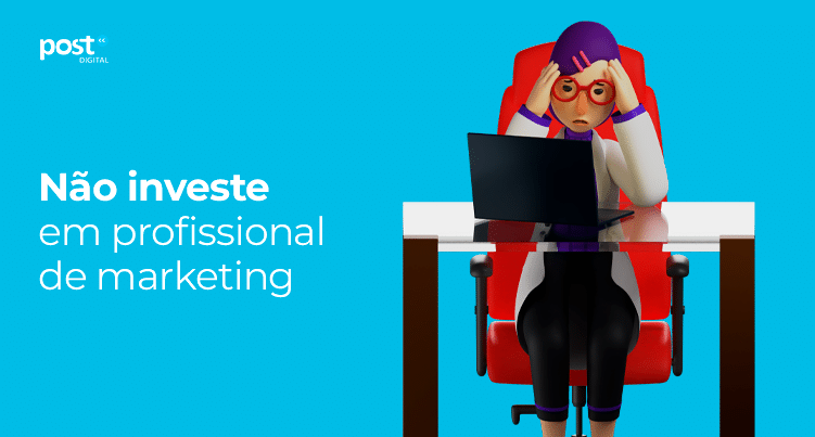 Não investe em profissional de marketing