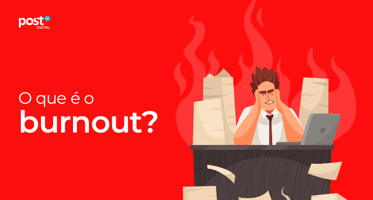 O que é Burnout?