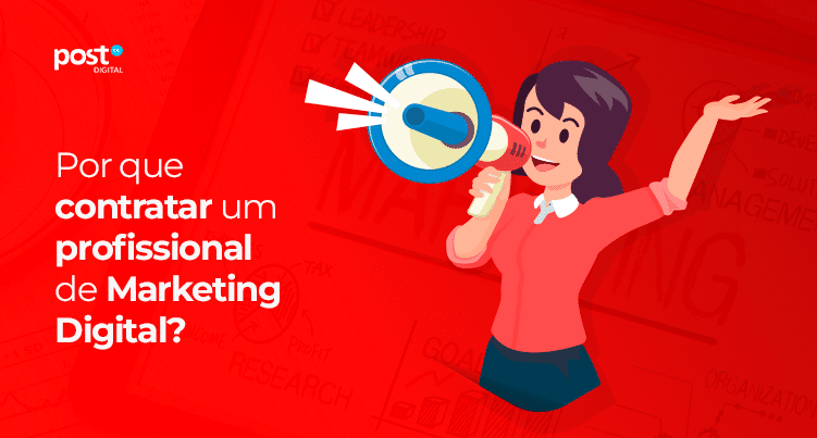 Por que contratar um profissional de Marketing Digital?