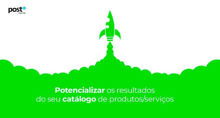 Dicas para aproveitar e potencializar os resultados do seu catálogo de produtos/serviços