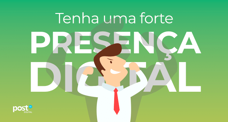 Tenha uma forte presença no digital