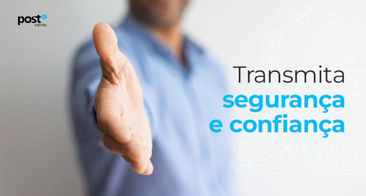 Transmita segurança e confiança