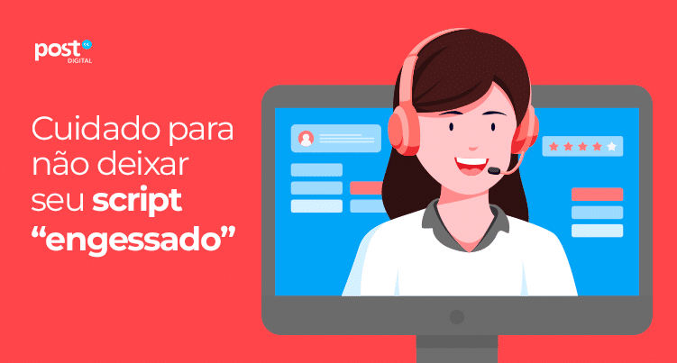 Cuidado para não deixar seu script “engessado”