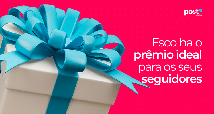 Escolha o prêmio ideal para os seus seguidores