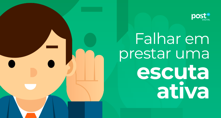 Falhar em prestar uma escuta ativa