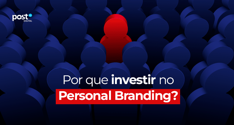 Por que investir no Personal Branding?