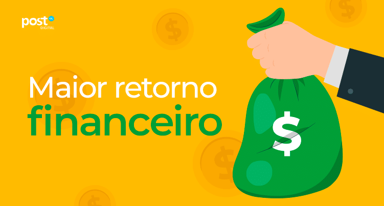 Maior retorno financeiro